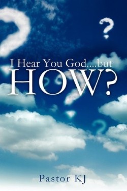 9781612155760 I Hear You God But HOW