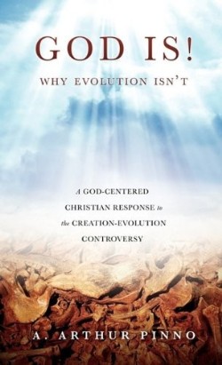 9781612156200 God Is : Why Evolution Isnt