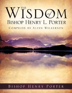 9781612156316 Wisdom Of Bishop Henry L. Porter
