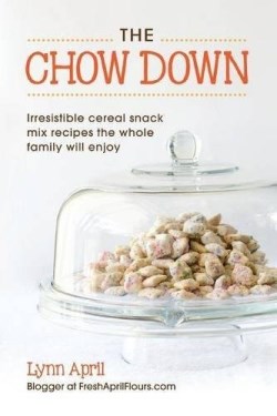 9781612443638 Chow Down : Irresistible Cereal Snack Mix Recipes The Whole Family Will Enj