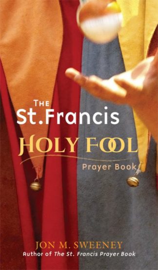 9781612618302 Saint Francis Holy Fool Prayer Book