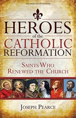 9781612783895 Heroes Of The Catholic Reformation