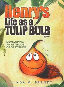 9781613140826 Henrys Life As A Tulip Bulb Book 1