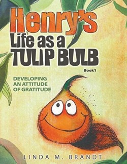 9781613140840 Henrys Life As A Tulip Bulb Book 1