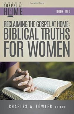 9781613142233 Reclaiming The Gospel At Home