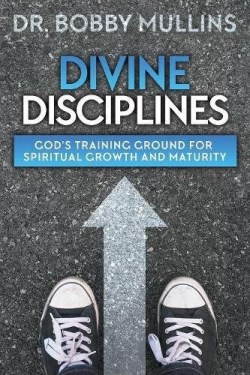 9781613144046 Divine Disciplines : God's Training Ground For Spiritual Growth And Maturit