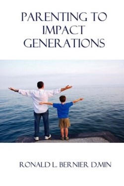 9781615290185 Parenting To Impact Generations