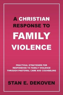 9781615290291 Christian Response To Family Violence