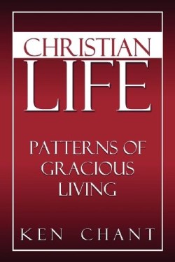 9781615290369 Christian Life : Patterns Of Gracious Living