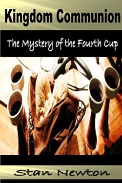 9781615291823 Kingdom Communion : Mystery Of The Fourth Cup