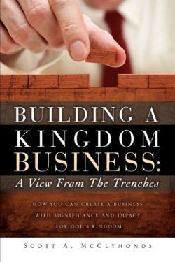 9781615790968 Building A Kingdom Business