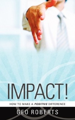 9781615793112 Impact : How To Make A Positive Difference