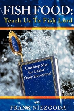 9781615795789 Fish Food Teach Us To Fish Lord