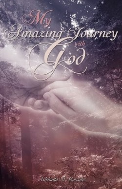 9781615796014 My Amazing Journey With God