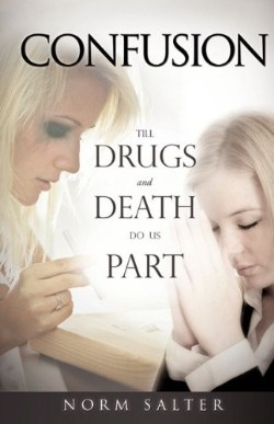 9781615796328 Confusion : Till Drugs And Death Do Us Part