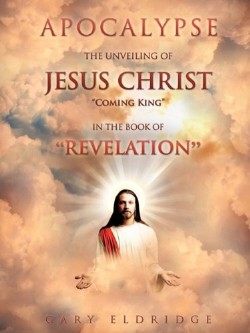9781615797042 Apocalypse The Unveiling Of Jesus Christ