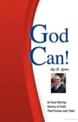 9781615797240 God Can : 52 Soul Stirring Stories Of Faith That Proves Just That