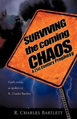 9781615797257 Surviving The Coming Chaos