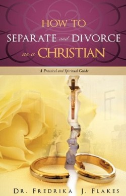 9781615798599 How To Separate And Divorce As A Christian