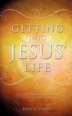 9781615799367 Getting Into Jesus Life