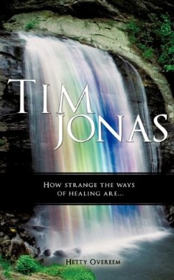 9781615799572 Tim Jonas : How Strange The Ways Of Healing Are