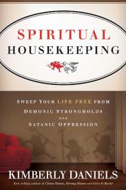9781616382384 Spiritual Housekeeping : Sweep Your Life Free From Demonic Strongholds And