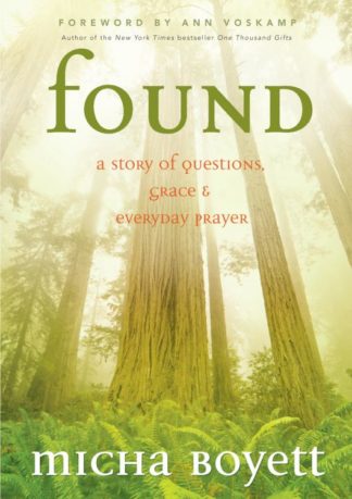 9781617952166 Found : A Story Of Questions Grace And Everyday Prayer