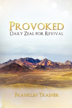 9781619969926 Provoked : Daily Zeal For Revival