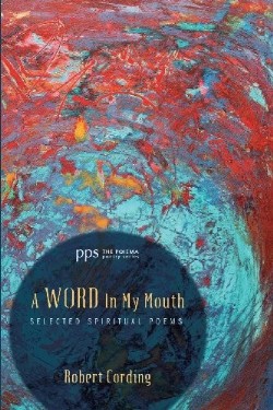 9781620329658 Word In My Mouth Selected Spiritual Poems