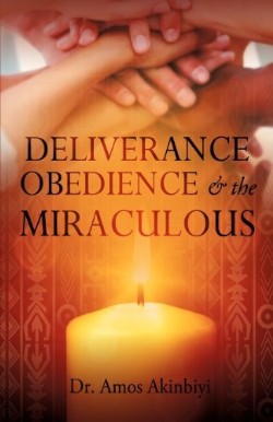 9781622302178 Deliverance Obedience And The Miraculous