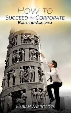 9781625093608 How To Succeed In Corporate Babyloniamerica
