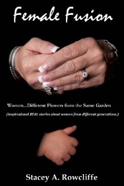 9781625096104 Female Fusion : Women Different Flowers From The Same Garden