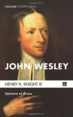 9781625648389 John Wesley : Optimist Of Grace