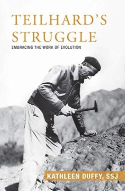 9781626983175 Teilhards Struggle : Embracing The Work Of Evolution