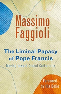 9781626983687 Liminal Papacy Of Pope Francis