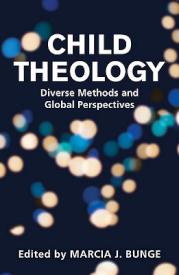 9781626984318 Child Theology : Diverse Methods And Global Perspectives