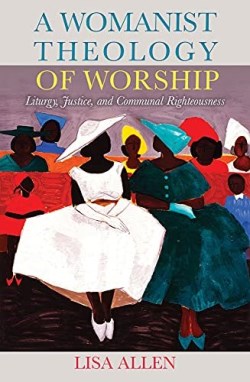 9781626984448 Womanist Theology Of Worship