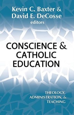 9781626984523 Conscience And Catholic Education