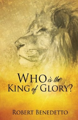 9781628393248 Who Is The King Of Glory