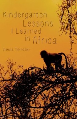 9781628397987 Kindergarten Lessons I Learned In Africa