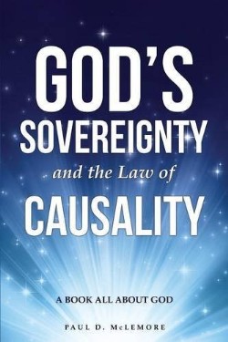 9781628714883 Gods Sovereignty And The Law Of Causality