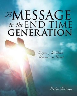 9781628718300 Message To The End Time Generation