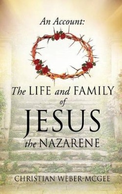 9781628718775 Account The Life And Family Of Jesus The Nazarene