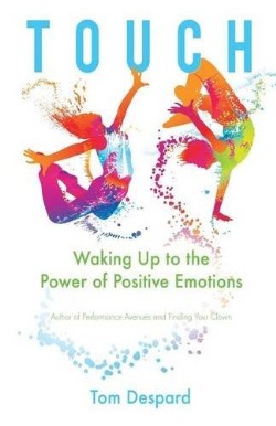 9781629520582 Touch : Waking Up To The Power Of Positive Emotions