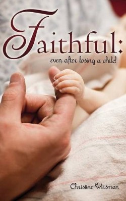 9781629521695 Faithful : Even After Losing A Child