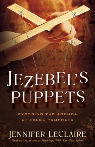 9781629986227 Jezebels Puppets : Exposing The Agenda Of False Prophets