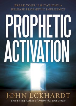 9781629987095 Prophetic Activation : Break Your Limitation To Release Prophetic Influence