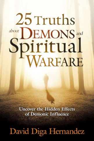 9781629987651 25 Truths About Demons And Spiritual Warfare