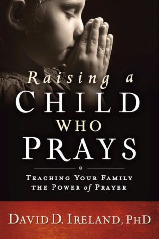 9781629989457 Raising A Child Who Prays