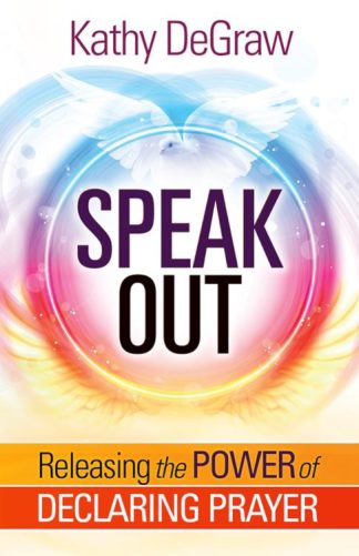 9781629992174 Speak Out : Releasing The Power Of Declaring Prayer